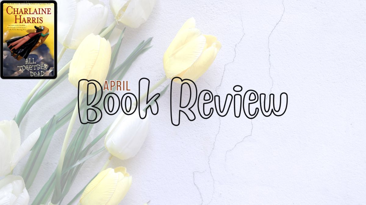 2024 Book Review: All Together Dead