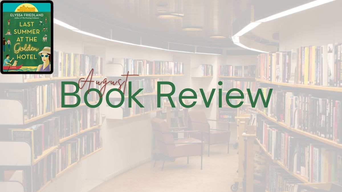 2024 Book Review: Last Summer at the Golden Hotel