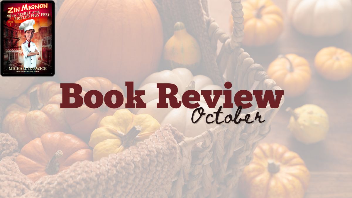 2024 Book Review: Zin Mignon and the Secret of the Pickled Pigs’ Feet