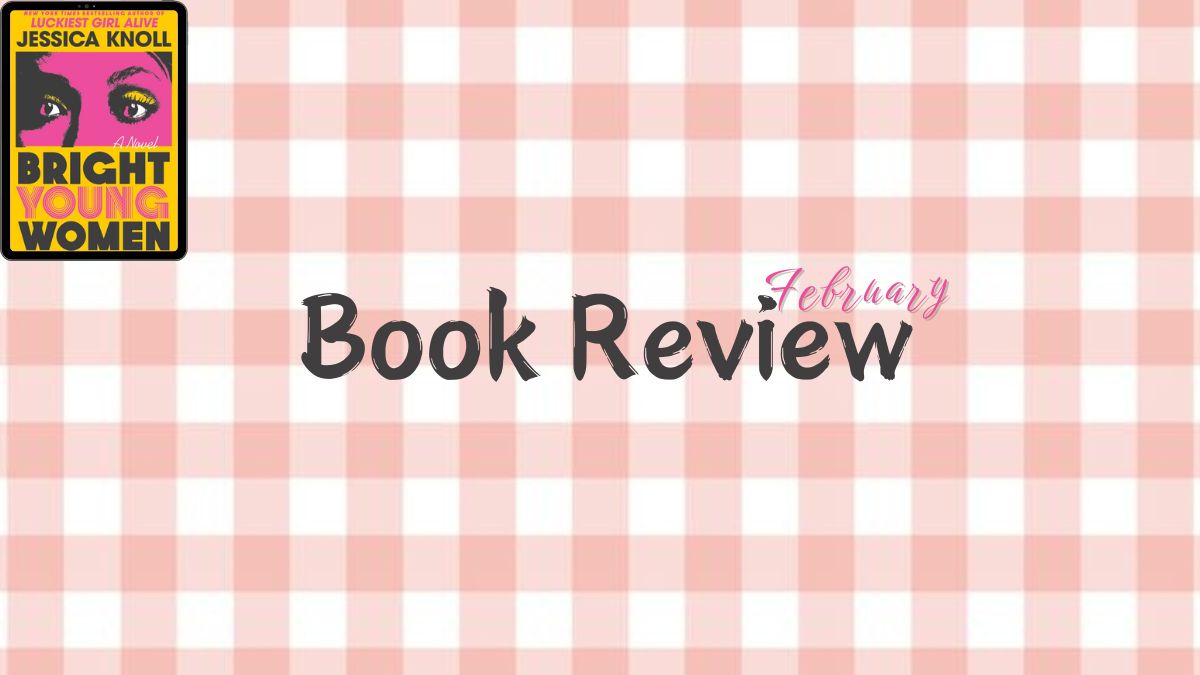 2025 Book Review: Bright Young Women