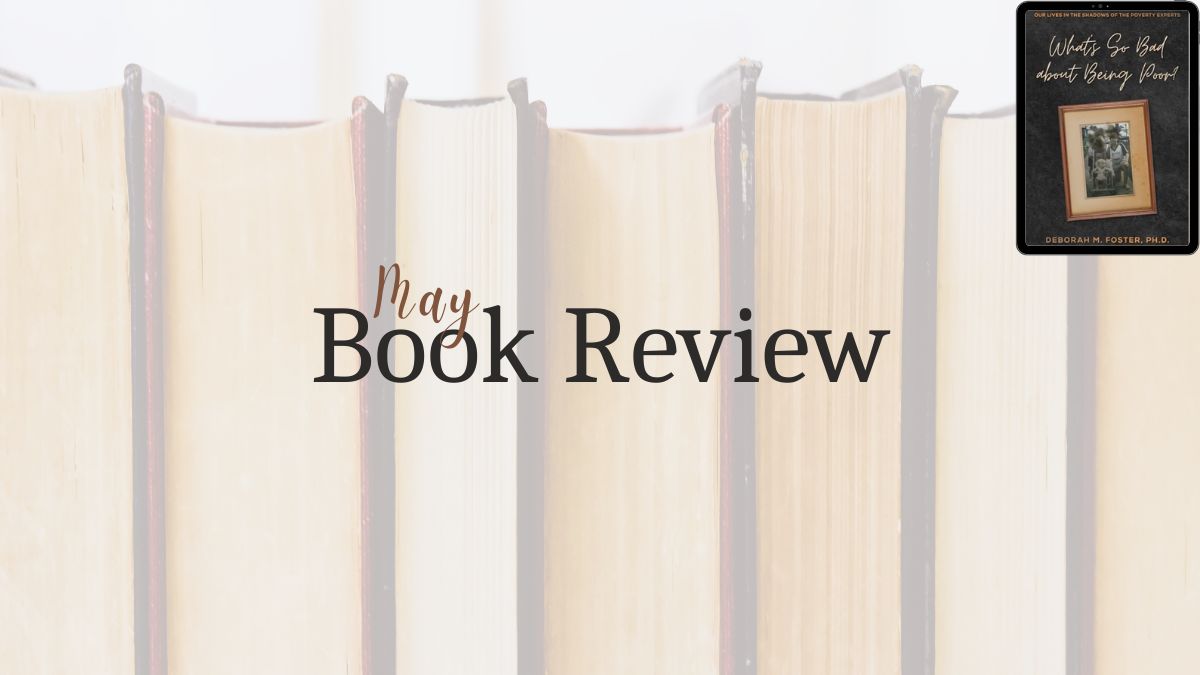 2025 Book Review: What’s So Bad About Being Poor?