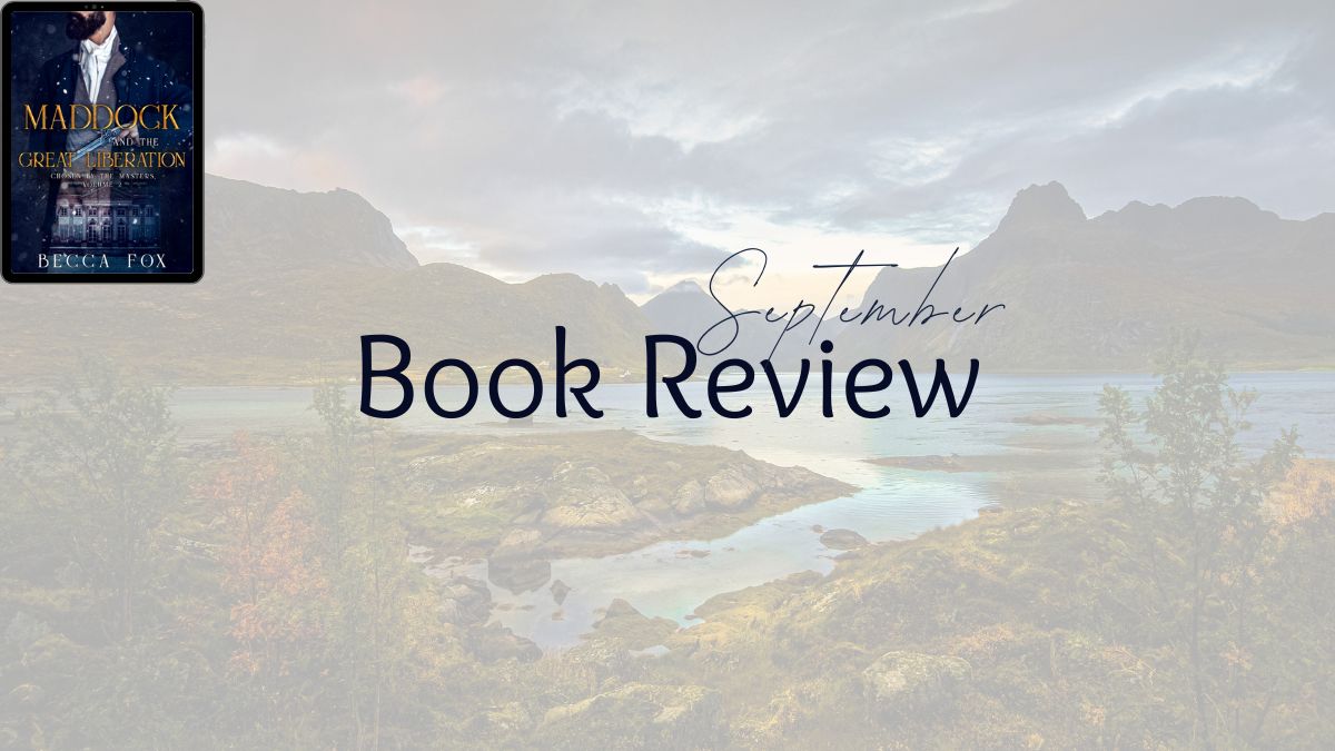 2025 Book Review: Maddock and the Great Liberation