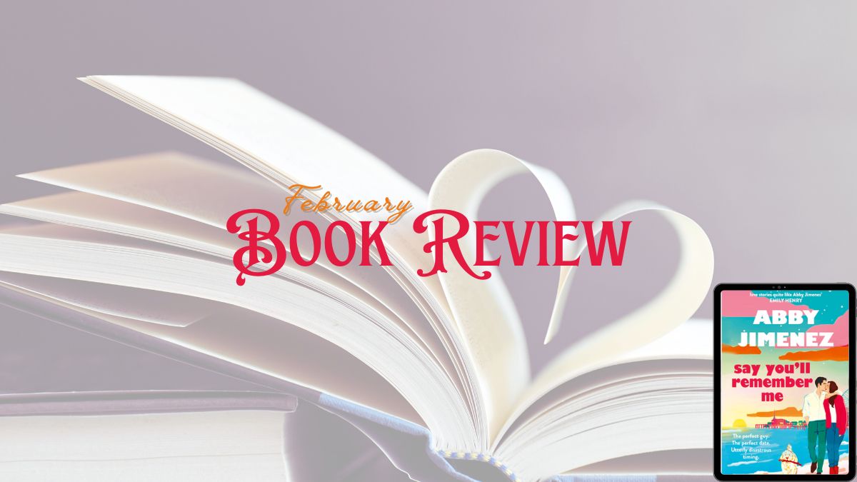 2026 Book Review: Say You’ll Remember Me